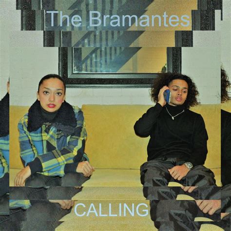 Calling lyrics [The Bramantes]