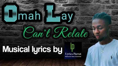Can't Relate lyrics [Omah Lay]