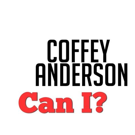 Can I lyrics [Coffey Anderson]