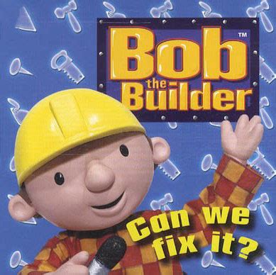 Can We Fix It? lyrics [Bob the Builder]