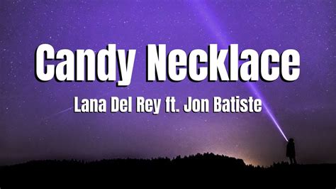 Candy Necklace lyrics [Lana Del Rey (Ft. Jon Batiste)]