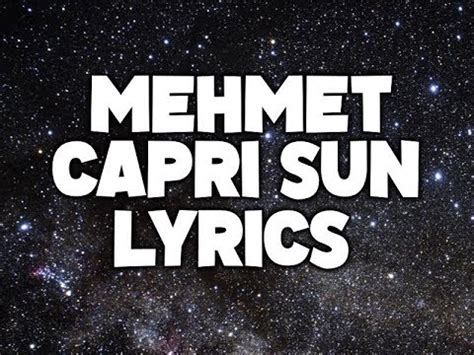 Capri Sun lyrics [Mehmet]