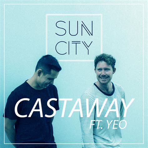 Castaway lyrics [SunCity]