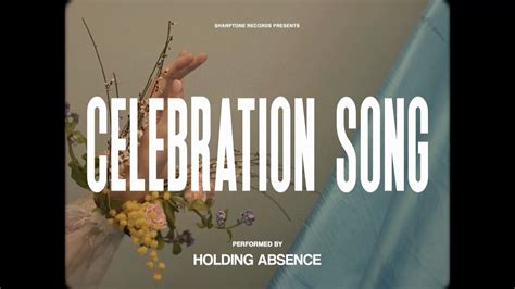 Celebration Song lyrics [Holding Absence]