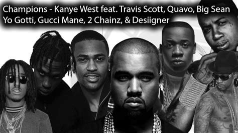 Champions lyrics [Kanye West, Gucci Mane, Big Sean, 2 Chainz, Travis Scott, Yo Gotti, Quavo & Desiigner]