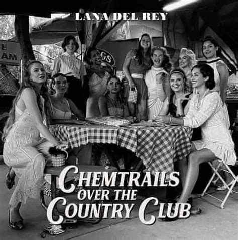 Chemtrails Over the Country Club lyrics [Lana Del Rey]