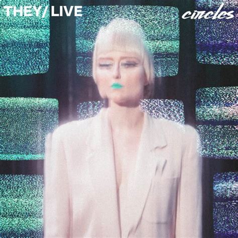 Circles lyrics [They/Live]