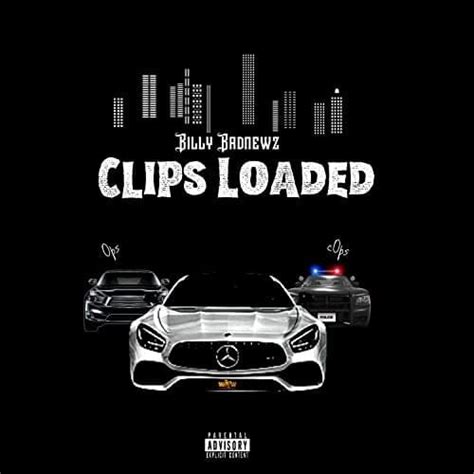 Clips Loaded lyrics [Billy Badnewz]