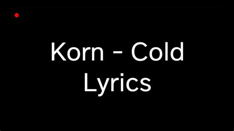 Cold lyrics [Korn]