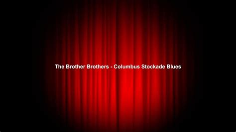 Columbus Stockade Blues lyrics [The Brother Brothers]