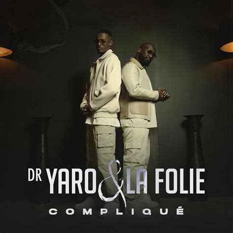 Compliqué lyrics [Dr. Yaro & La Folie]