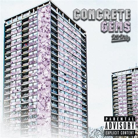 Concrete Gems lyrics [KJ Kelly]