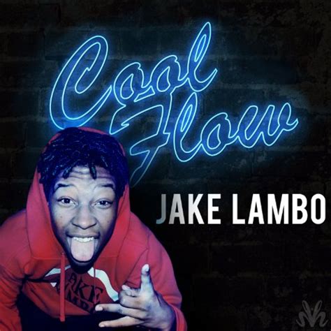 Cool Flow lyrics [Jake Lambo]
