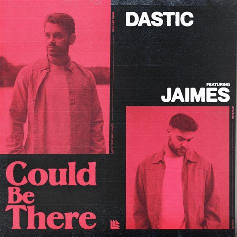 Could Be There lyrics [Dastic]