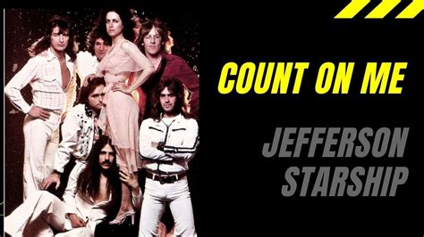 Count on Me lyrics [Jefferson Starship]