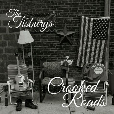 Crooked Roads lyrics [The Tisburys]