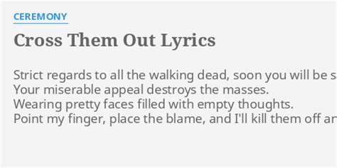 Cross Them Out lyrics [Ceremony]