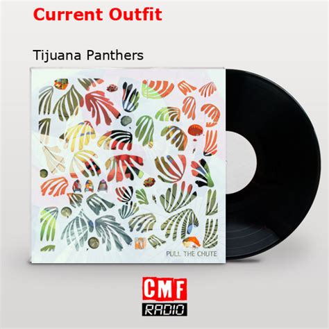 Current Outfit lyrics [Tijuana Panthers]