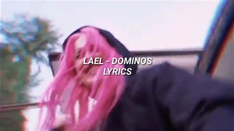 DOMINOS lyrics [​lael (CAN)]