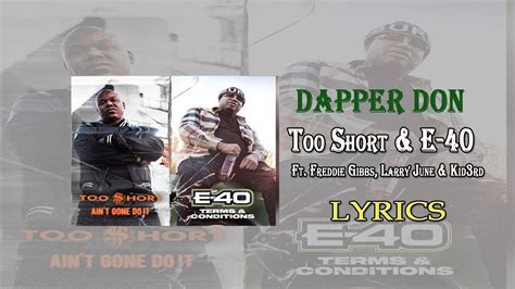 Dapper Don lyrics [E-40, Freddie Gibbs, Larry June & Kid3rd]