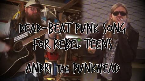 Dead-Beat Punk Song for Rebel Teens lyrics [Andri from Pagefire]