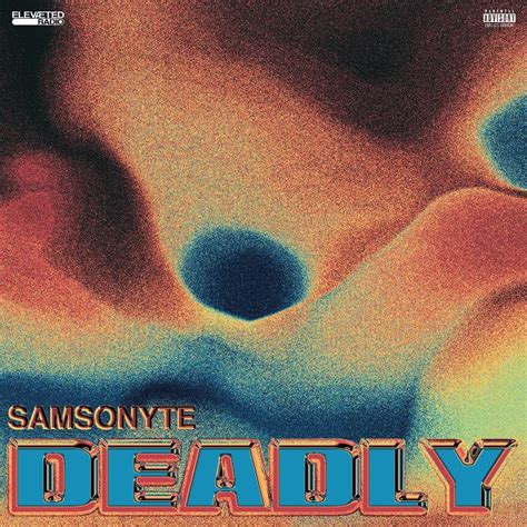 Deadly lyrics [Samsonyte]