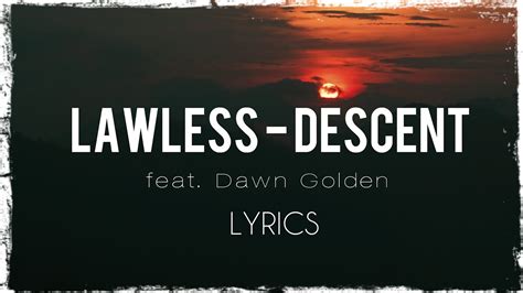 Descent lyrics [Lawless]