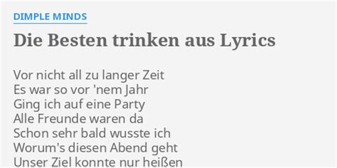 Die Besten Trinken Aus lyrics [Dimple Minds]