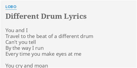 Different Drum lyrics [Lobo]