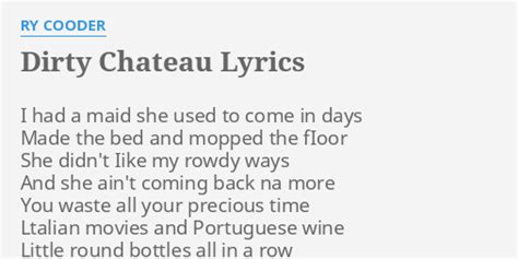 Dirty Chateau lyrics [Ry Cooder]