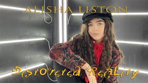 Distorted Reality lyrics [Alisha Liston]