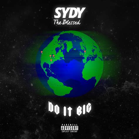 Do It Big lyrics [SYDY The Blessed]