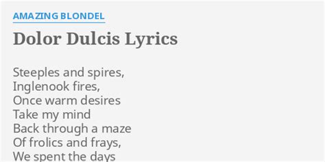 Dolor Dulcis lyrics [Amazing Blondel]