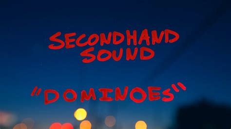 Dominoes lyrics [Secondhand Sound]