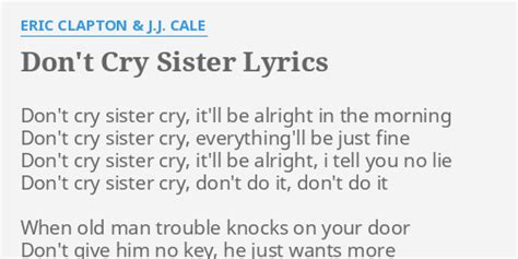 Don't Cry Sister lyrics [Eric Clapton]