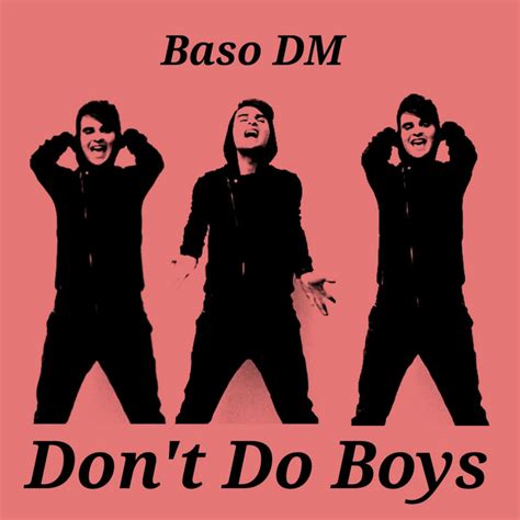 Don't Do Boys lyrics [Baso DM]