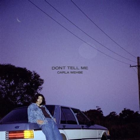 Don't Tell Me lyrics [Carla Wehbe]