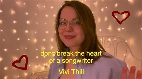 Don't break the heart of a songwriter lyrics [Vivi Thill]