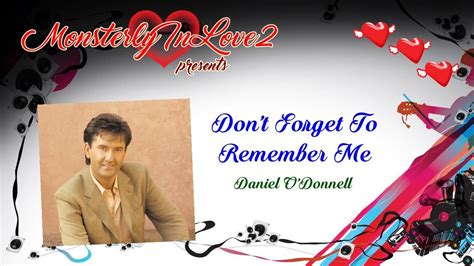 Don’t Forget To Remember lyrics [Daniel O'Donnell]
