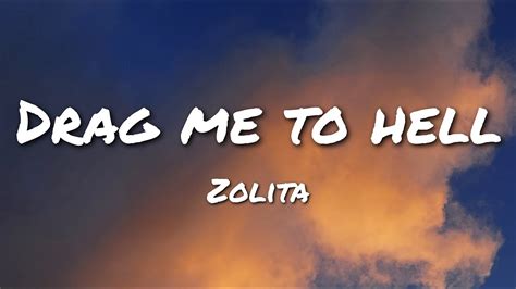 Drag Me to Hell lyrics [Zolita]