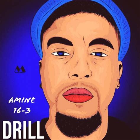 Drill lyrics [Amine 16-3]