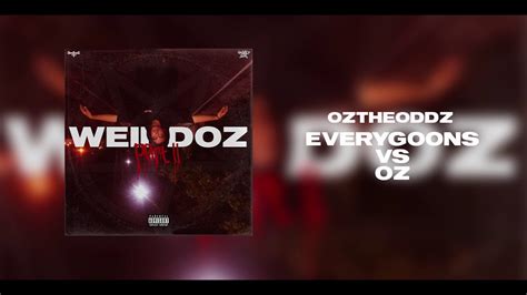 EVERYGOONS VS OZ lyrics [Oz the Oddz]