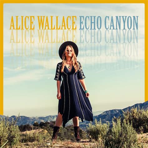 Echo Canyon lyrics [Alice Wallace]