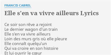 Elle s'en va vivre ailleurs lyrics [Francis Cabrel]