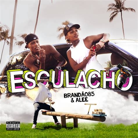 Esculacho lyrics [Brandão85 & Alee]