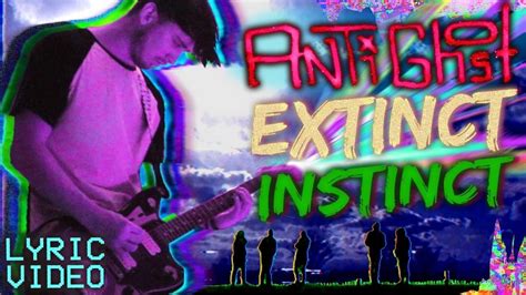Extinct Instinct lyrics [Antighost]