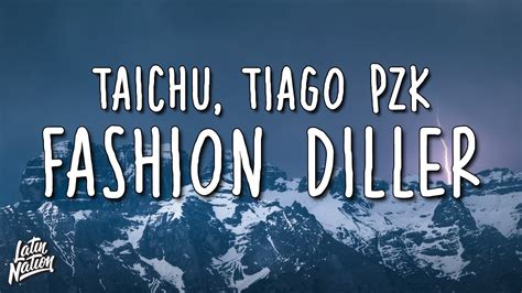 FASHION DILLER lyrics [Taichu & Tiago PZK]