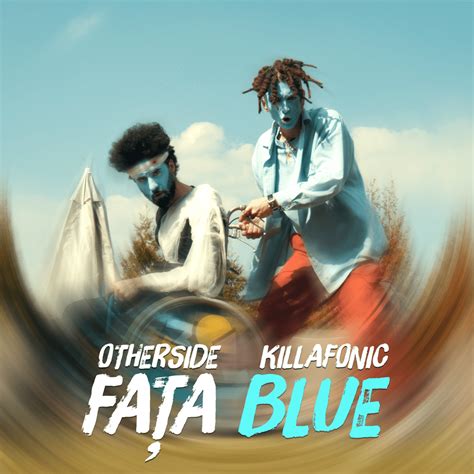 Fața Blue lyrics [Otherside & Killa Fonic]