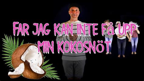 Far! jag kan inte få upp min kokosnät lyrics [Björn Skifs]