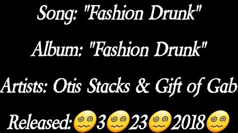 Fashion Drunk lyrics [Otis Stacks]